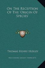 On The Reception Of The 'Origin Of Species'
