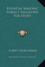 Essential Masonic Subject Suggested For Study