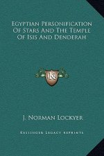 Egyptian Personification Of Stars And The Temple Of Isis And Denderah