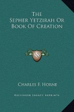 The Sepher Yetzirah Or Book Of Creation