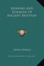 Menhirs And Dolmens Of Ancient Brittany