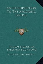 An Introduction To The Apostolic Gnosis
