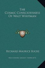 The Cosmic Consciousness Of Walt Whitman