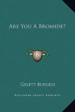 Are You A Bromide?