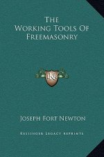 The Working Tools Of Freemasonry