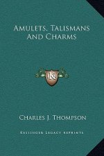 Amulets, Talismans and Charms