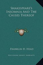 Shakespeare's Insomnia And The Causes Thereof