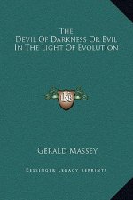 The Devil Of Darkness Or Evil In The Light Of Evolution