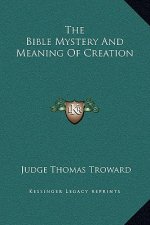 The Bible Mystery and Meaning of Creation
