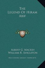 The Legend Of Hiram Abif