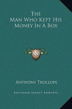 The Man Who Kept His Money in a Box