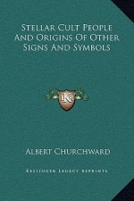 Stellar Cult People And Origins Of Other Signs And Symbols