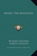 Moses The Magician