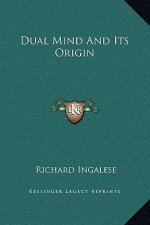 Dual Mind And Its Origin