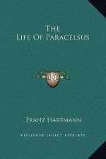 The Life Of Paracelsus