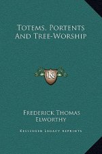 Totems, Portents And Tree-Worship