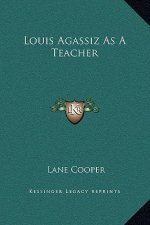 Louis Agassiz As A Teacher