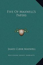 Five of Maxwell's Papers
