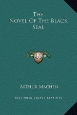 The Novel Of The Black Seal