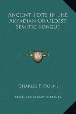 Ancient Texts In The Akkadian Or Oldest Semitic Tongue