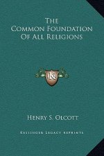 The Common Foundation Of All Religions