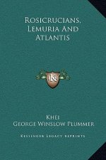Rosicrucians, Lemuria And Atlantis