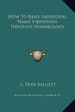 How To Read Individual Name Vibrations Through Numerology