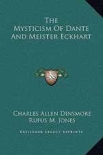 The Mysticism Of Dante And Meister Eckhart