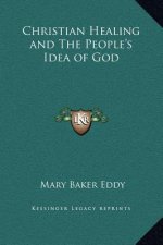 Christian Healing and The People's Idea of God