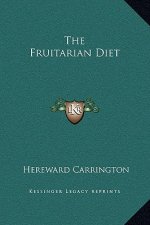 The Fruitarian Diet