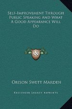 Self-Improvement Through Public Speaking and What a Good Appearance Will Do