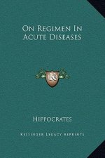 On Regimen In Acute Diseases