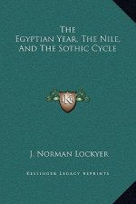 The Egyptian Year, The Nile, And The Sothic Cycle