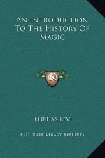 An Introduction To The History Of Magic