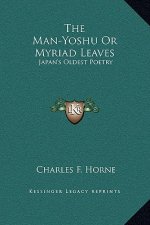 The Man-Yoshu Or Myriad Leaves: Japan's Oldest Poetry