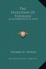 The Evolution of Theology: An Anthropological Study