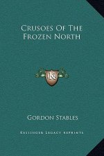 Crusoes Of The Frozen North