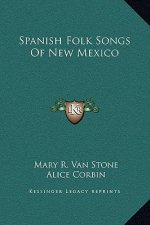 Spanish Folk Songs Of New Mexico