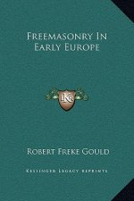 Freemasonry In Early Europe
