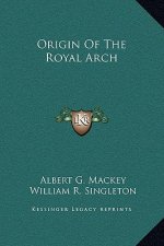 Origin Of The Royal Arch