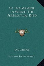 Of The Manner In Which The Persecutors Died