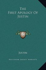 The First Apology Of Justin