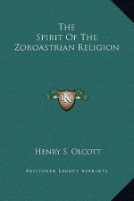 The Spirit Of The Zoroastrian Religion