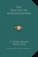 The Practice Of Autosuggestion