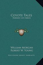 Coyote Tales: Navaho Life Series