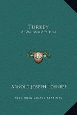 Turkey: A Past And A Future