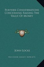 Further Considerations Concerning Raising The Value Of Money