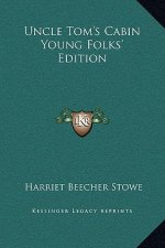 Uncle Tom's Cabin Young Folks' Edition