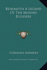 Behemoth A Legend Of The Mound Builders