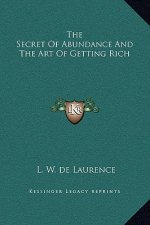 The Secret Of Abundance And The Art Of Getting Rich